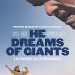 He Dreams of Giants (Blue Finch Film Releasing) (29 March)